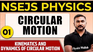 CIRCULAR MOTION 01  Kinematics amp Dynamics of Circular Motion  Important Concept  NSEJS Physics [upl. by Les]