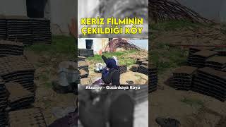 Kemal Sunalın quotKerizquot Filminin Çekildiği Aksaray Gücünkaya Köyü [upl. by Kellyann851]