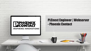 PLCnext Engineer  Webserver  Phoenix Contact [upl. by Yared]