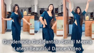 Gundeninda Gudigantalu Serial fame Meena Amulya Gowda Latest Beautiful Dance Video [upl. by Eeima]