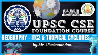 Day  122  Geography  15  ITCZ amp Tropical cyclones  UPSC CSE  Mr Vivekanandan [upl. by Aaronson]