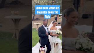 Jamie Foxx walks His daughter Corinne down the aisle jamiefoxx trendingshorts shortsfeed [upl. by Ummersen]