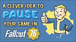 A Clever Idea to PAUSE Your Game ⏸️ FALLOUT 76 [upl. by Dan]