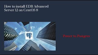 How To Install and Initialize EDB Advanced Server 12 Postgres [upl. by Aihsenat]