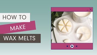 How to Make Wax Melts  Village Craft amp Candle [upl. by Esten]