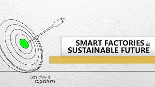 Smart Factories amp Sustainable Future [upl. by Klute]