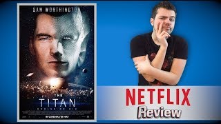 The Titan Netflix Review [upl. by Assiren]