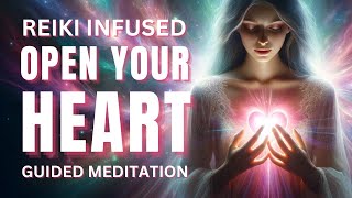 Open Your Heart Guided Meditation  Reprogram Your Mind  DNA Activations  Reiki Healing [upl. by Ellehsor]