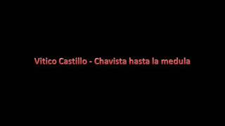 Vitico Castillo  Chavista hasta la medula [upl. by Aihseuqram430]