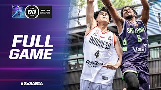 Indonesia 🇮🇩 vs Sri Lanka 🇱🇰  Men Full Game  FIBA 3x3 Asia Cup 2024  3x3 Basketball [upl. by Ieluuk686]