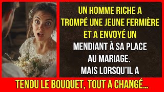 Un homme riche a trompé une fermière et a envoyé un mendiant à leur mariage… Puis tout a changé [upl. by Swirsky]