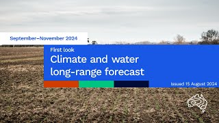 Climate and water longrange forecast issued 15 August 2024 [upl. by Ertemed]