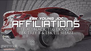 EBK Young Joc  Affiliations ft ALLBLACK TLG Dooda EBK Trey B amp EBK Lil Sleaze Lyric Video [upl. by Adoc]