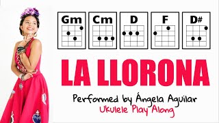 La Llorona by Ángela Aguilar Ukulele Play Along [upl. by Jenkins685]