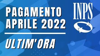 ULTIM’ORA PAGAMENTO INPS APRILE 2022  PROROGA BONUS ASILO NIDO [upl. by Hansel]