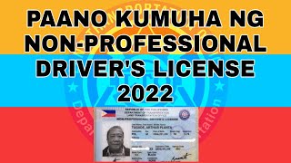 Paano Kumuha ng NonProfessional Drivers License 2022 [upl. by Olodort]