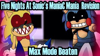 Five Nights At Sonics Maniac Mania Revision  Max Mode Beaten [upl. by Elleinnad381]