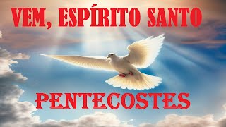 Vem Espírito Santo  Canto de Entrada  Pentecostes 2023 [upl. by Leitnahs]