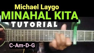 MINAHAL KITA GUITAR TUTORIAL Minahalkita michaellaygo glendunwell⁸ [upl. by Sorips]