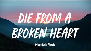 Maddie amp Tae  Die From A Broken Heart Lyrics [upl. by Haggar523]