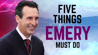 FIVE THINGS UNAI EMERY MUST DO IN THE INTERNATIONAL BREAK [upl. by Atnas]