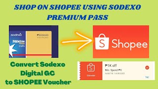 HOW TO USE SODEXO MOBILE PASS AS SHOPEE PAYMENT  CONVERT SODEXO DIGITAL GC TO SHOPEE VOUCHER [upl. by Aleahs]