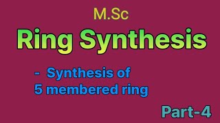 Synthesis of 5 membered rings  ring synthesis  MSc🧪 [upl. by Nanon605]