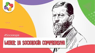 Max Weber la sociología comprensiva  Educatina [upl. by Speroni]