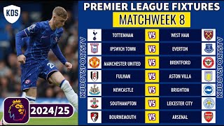 EPL FIXTURES TODAY  MATCHWEEK 8  PREMIER LEAGUE FIXTURES 202425  EPL FIXTURES 202425 [upl. by Janene]