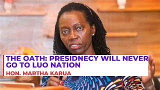 MARTHA KARUA ON KIKUYU OATH TO HATE LUO WITH PRESIDENCY railaodinga kenya [upl. by Faubert]