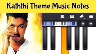 Kaththi Theme Music Piano Notes  Tamil Songs Piano Notes [upl. by Jairia818]