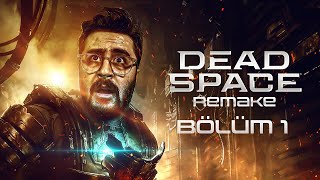 GERÇEK KORKUYA HOŞ GELDİNİZ  DEAD SPACE REMAKE TÜRKÇE BÖLÜM 1 [upl. by Becker]