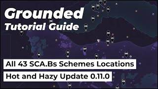 Location of All 43 SCAB Schemes  Grounded Hot and Hazy Update 0110  Walkthrough Collectibles [upl. by Salvatore51]