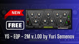 NEW FREE Plugin YS  EQP  2M v100 by Yuri Semenov  Sound Demo [upl. by Swainson]