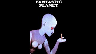 Fantastic Planet 1973  Full Movie  Barry Bostwick  Jennifer Drake  Eric Baugin  René Laloux [upl. by Kra]