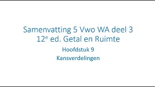 Samenvatting 5 Vwo WA Hoofdstuk 9 Kansverdelingen Getal en Ruimte 12e ed [upl. by Novihc251]