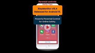 iKeyMonitor v164 Released for Android 15 Daily Parental Control News [upl. by Inaej436]