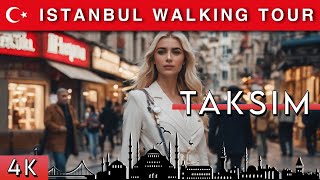 🇹🇷 ISTANBUL  TAKSIM Walking tour  January 2024  4K HD•60 fps [upl. by Akinod11]