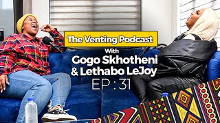 The Venting EP 31  Lethabo LeJoy On Radio Getting a BBL Real House Of Joburg Limpopo [upl. by Kamin]