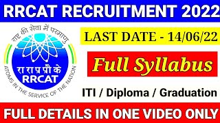 RRCAT RECRUITMENT 2022  RAJA RAMANA CENTER FOR ADVANCE TECHNOLOGY RRCAT SYLLABUS RRCAT INDORE [upl. by Rramed484]