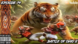 EP79 BATTLE OF OHIO II [upl. by Tisdale612]