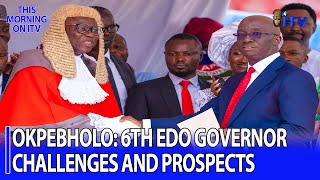 Okpebholo As 6th Democratically Elected Edo State Governor The Challenges And Prospects Ahead [upl. by Goer66]