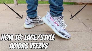 HOW TO LACESTYLE YOUR ADIDAS YEEZY [upl. by Ilek]