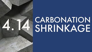 414 Carbonation Shrinkage in Concrete [upl. by Anidnamra259]