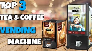 Best tea amp coffee vending machine in India 2024  Top 3 vending machine 2024 [upl. by Kaya]