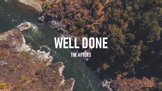 The Afters  Well Done Lyric Video [upl. by Kreager]