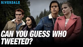 Can You Guess Who Tweeted  Riverdale [upl. by Ambler704]