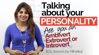 Talking about your personality – Ambivert  Extrovert  Introvert – Free English speaking lessons [upl. by Enirrok]