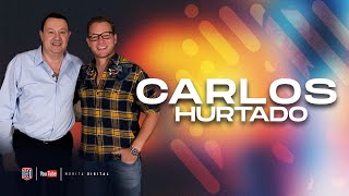 Carlos Hurtado ¡DE LAS CANCHAS AL PERIODISMO  Toño De Valdés [upl. by Nalro227]