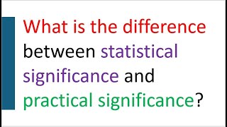 Statistical Significance vs Practical Significance [upl. by Dee Dee]